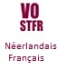 VOSTFR Néerlandais-Français