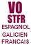 Vostfr Espagnol-Galicien-Français